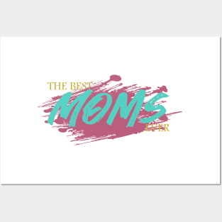 THE BEST MOM EVER Posters and Art